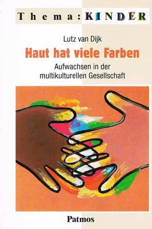 Beispielbild fr Haut hat viele Farben. Aufwachsen in der multikulturellen Gesellschaft zum Verkauf von medimops