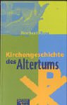 Kirchengeschichte des Altertums. - Brox, Norbert