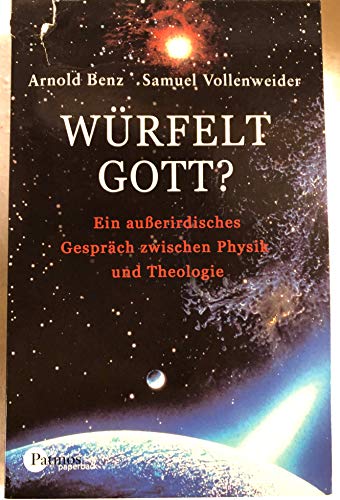 Stock image for Wrfelt Gott? Ein auerirdisches Gesprch zwischen Physik und Theologie for sale by medimops