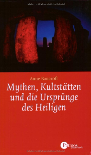 Beispielbild fr Mtythen, Kultsttten und die Ursprnge des Heiligen (Patmos Paperback). zum Verkauf von Antiquariat Bernhardt