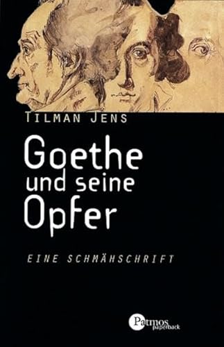 Beispielbild fr Goethe und seine Opfer: Eine Schmhschrift zum Verkauf von medimops