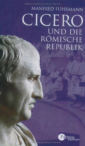 Beispielbild fr Cicero: Und die rmische Republik zum Verkauf von medimops