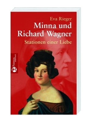 Stock image for Minna und Richard Wagner - Stationen einer Liebe for sale by 3 Mile Island