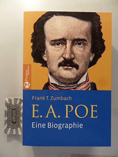 E.A. Poe. Eine Biographie - Zumbach, Frank T.