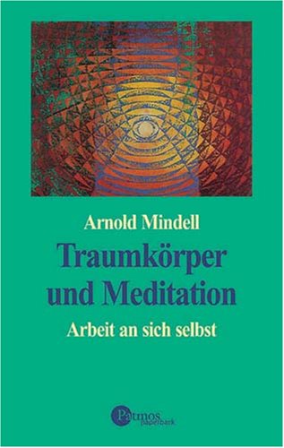 9783491698215: Traumkrper und Meditation: Arbeit an sich selbst