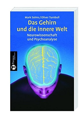 9783491698277: Das Gehirn und die innere Welt: Neurowissenschaft und Psychoanalyse