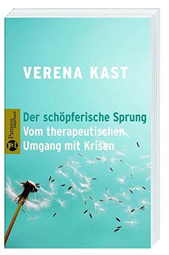 Stock image for Der schpferische Sprung: Vom therapeutischen Umgang mit Krisen for sale by medimops