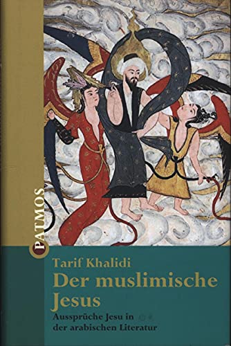 Beispielbild fr Der muslimische Jesus. Aussprche Jesu in der arabischen Literatur zum Verkauf von medimops