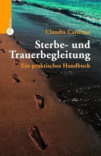 Beispielbild fr Sterbe- und Trauerbegleitung: Ein praktisches Handbuch zum Verkauf von medimops