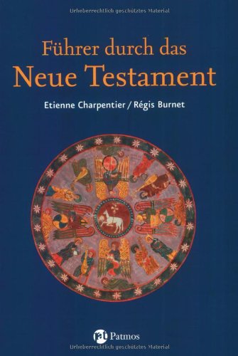 Beispielbild fr Fhrer durch das Neue Testament: Anleitung zum Selbst- und Gruppenstudium zum Verkauf von Thomas Emig