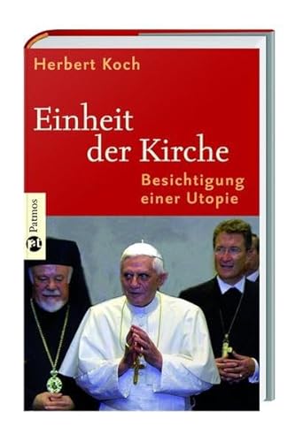 Beispielbild fr Einheit der Kirche: Besichtigung einer Utopie zum Verkauf von medimops