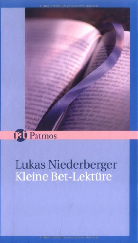 Kleine Bet-Lektüre / Lukas Niederberger - Niederberger, Lukas