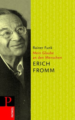 Beispielbild fr Mein Glaube an den Menschen - Erich Fromm zum Verkauf von Antiquariat Buchtip Vera Eder-Haumer