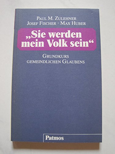 Stock image for "Sie werden mein Volk sein": Grundkurs gemeindlichen Glaubens for sale by medimops