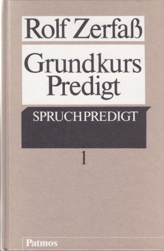 Beispielbild fr Grundkurs Predigt, 2 Bde., Bd.1, Spruchpredigt zum Verkauf von medimops