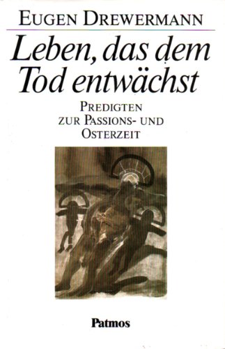 Stock image for Leben, das dem Tod entwchst. Predigten zur Passions- und Osterzeit for sale by Antiquariaat Schot