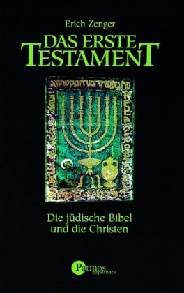 Stock image for Das Erste Testament. Die jdische Bibel und die Christen for sale by medimops