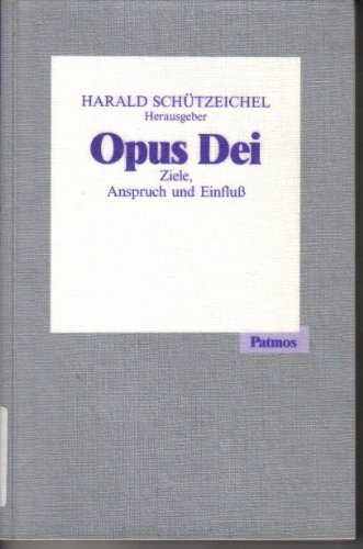 9783491722644: Opus Dei: Zeile, Anspruch und Einfluss (Freiburger Akademieschriften) (German Edition)