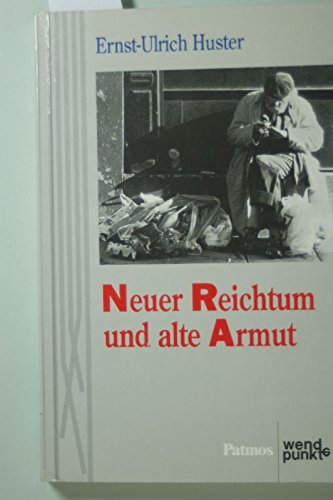 Stock image for Neuer Reichtum und alte Armut for sale by Kultgut