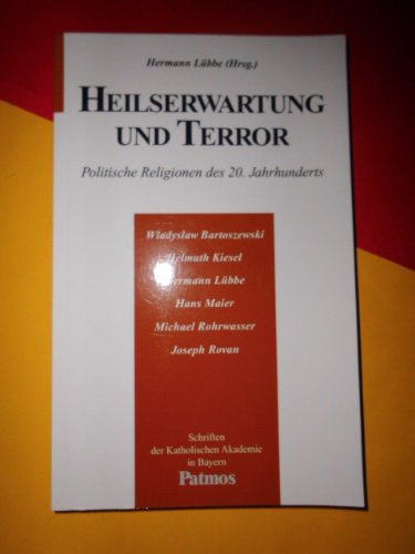 9783491723405: Heilserwartung und Terror. Politische Religionen des 20. Jahrhunderts.