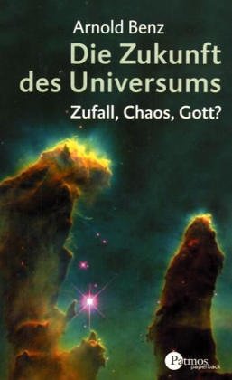 Beispielbild fr Die Zukunft des Universums. Zufall, Chaos, Gott? zum Verkauf von GF Books, Inc.