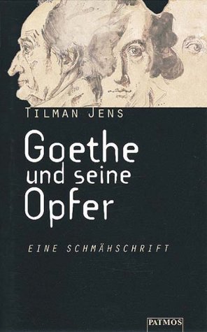9783491724112: Goethe und seine Opfer: Eine Schmhschrift