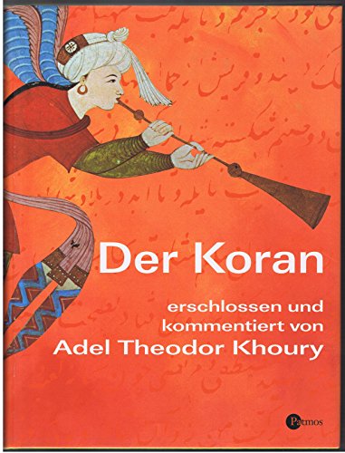 Der Koran. erschlossen und kommentiert von - Khoury, Adel Theodor