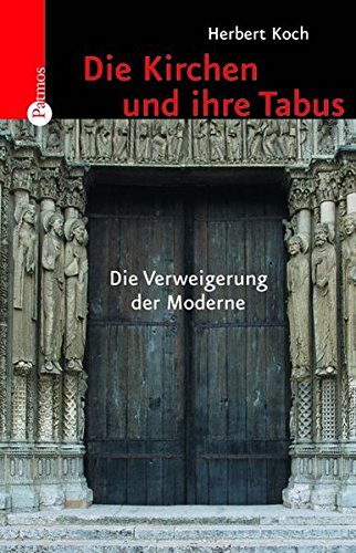 Beispielbild fr Die Kirchen und ihre Tabus. Die Verweigerung der Moderne zum Verkauf von Goodbooks-Wien