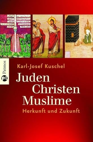 9783491725003: Juden - Christen - Muslime: Herkunft und Zukunft