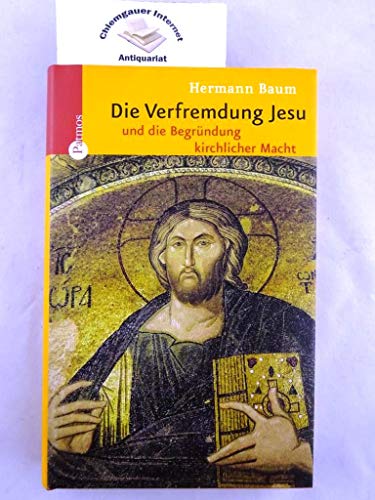 Imagen de archivo de Die Verfremdung Jesu und die Begrndung kirchlicher Macht. a la venta por Antiquariat J. Hnteler