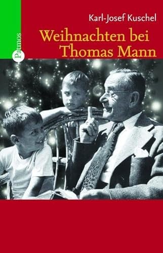 Weihnachten bei Thomas Mann (9783491725058) by Kuschel, Karl-Josef