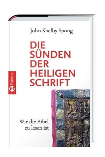 Beispielbild fr Die Snden der Heiligen Schrift: Wie die Bibel zu lesen ist zum Verkauf von medimops