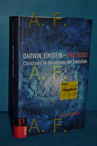 Stock image for Darwin, Einstein - und Jesus: Christsein im Universum der Evolution for sale by medimops