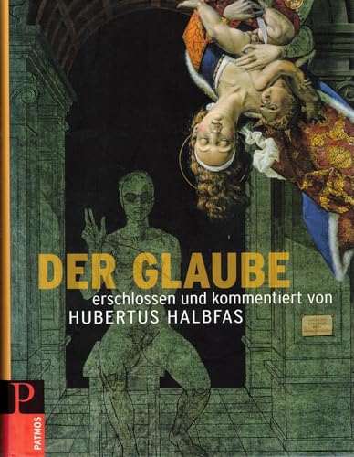 Der Glaube. - Halbfas, Hubertus