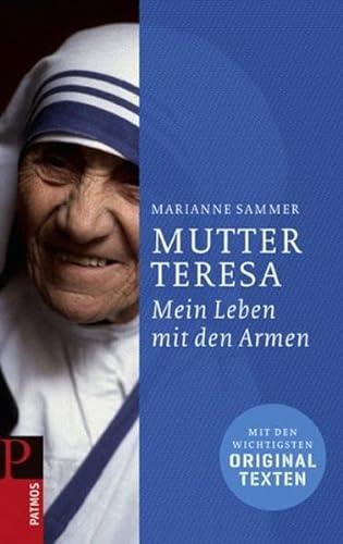 Beispielbild fr Mutter Teresa: Mein Leben mit den Armen zum Verkauf von medimops