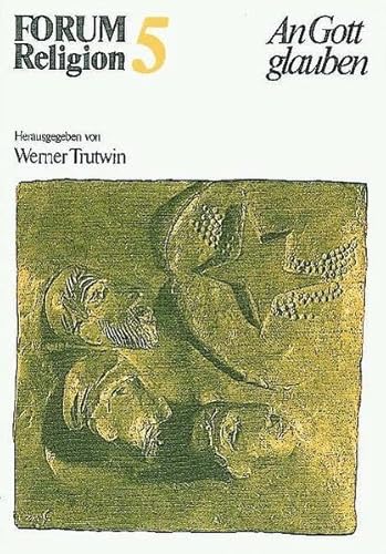 Beispielbild fr Forum Religion, Bd.5, An Gott glauben: Kurs Theologie. Arbeitshefte fr den Religionsunterricht in der Sekundarstufe II zum Verkauf von medimops