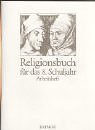 Imagen de archivo de Religionsbuch. Unterrichtswerk fr den katholischen Religionsunterricht am Gymnasium: Religionsbuch, Sekundarstufe I, 8. Schuljahr: Unterrichtswerk fr die Sekundarstufe I a la venta por medimops