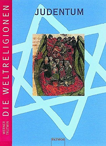 9783491756311: Die Weltreligionen. Judentum: Arbeitsbcher fr die Sekundarstufe II. Religion - Philosophie - Ethik