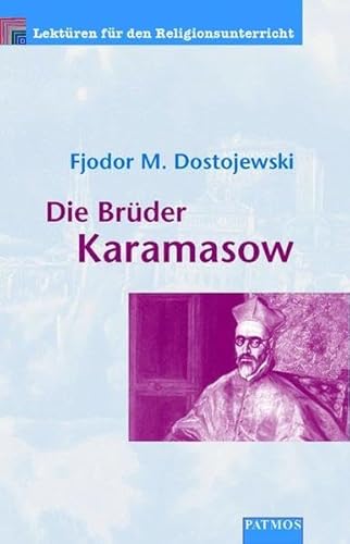 Die BrÃ¼der Karamasow / Die Auflehnung / Der GroÃŸinquisitor. LektÃ¼ren fÃ¼r den Religionsunterricht. (Lernmaterialien) (9783491757134) by Dostojewski, Fjodor Michailowitsch