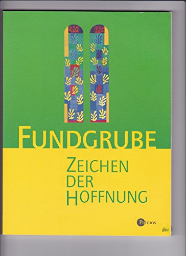 Stock image for Religion Sekundarstufe I. Gymnasium /Realschule. Das neue Programm. Unterrichtswerk fr den katholischen Religionsunterricht: Fundgrube Zeichen der Hoffnung for sale by medimops