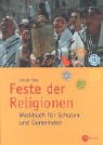 9783491757264: Feste der Religionen: Werkbuch fr Schulen und Gemeinden