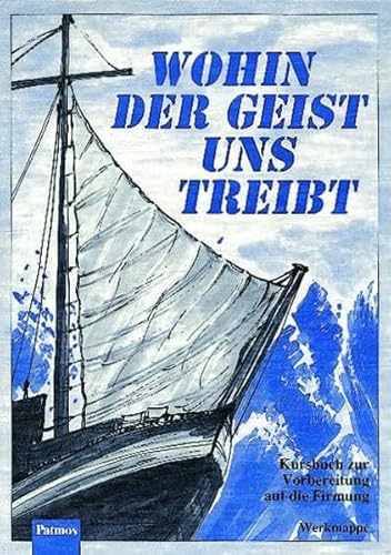 Wohin der Geist uns treibt, Werkmappe (9783491761391) by Frisch, Hermann-Josef; Guttmann, Esther; Harth, Ernst