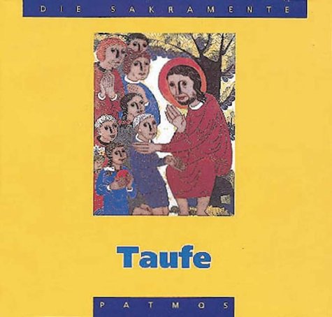 Taufe. (9783491761476) by Frisch, Hermann-Josef