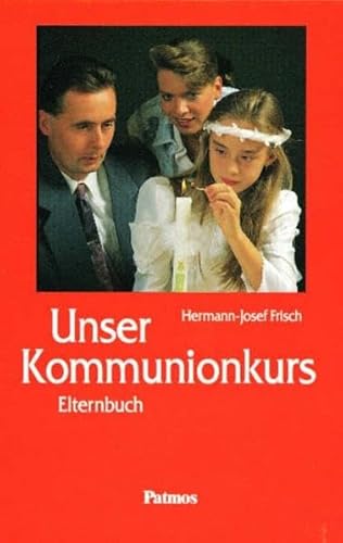 9783491762657: Unser Kommunionkurs: Elternbuch