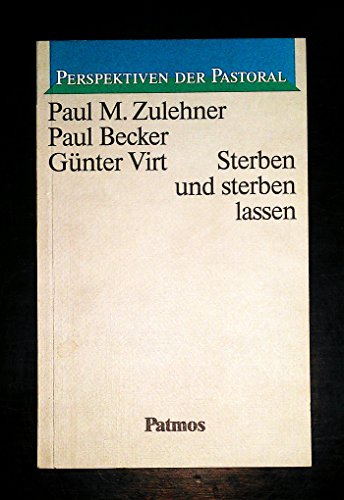 9783491770102: Sterben und sterben lassen (Perspektiven der Pastoral) (German Edition)