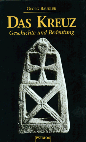 Beispielbild fr Das Kreuz Geschichte und Bedeutung zum Verkauf von Antiquariat am Roacker