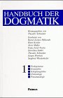 Handbuch der Dogmatik, in 2 Bdn., Bd.1, Prolegomena, Gotteslehre, Schöpfungslehre, Christologie, Pneumatologie - Bernd-jochen-hilberath-theodor-schneider