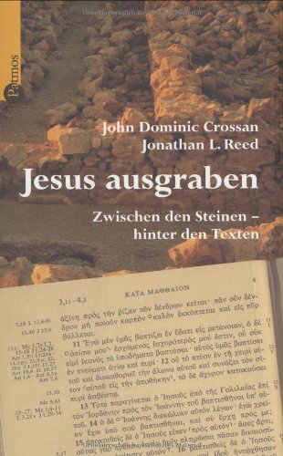 Beispielbild fr Jesus ausgraben. Zwischen den Steinen - hinter den Texten zum Verkauf von online-buch-de