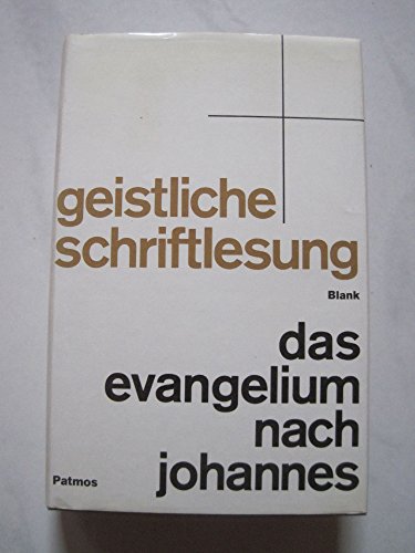 Das Evangelium nach Johannes (Geistliche Schriftlesung) (German Edition) - Blank, Josef