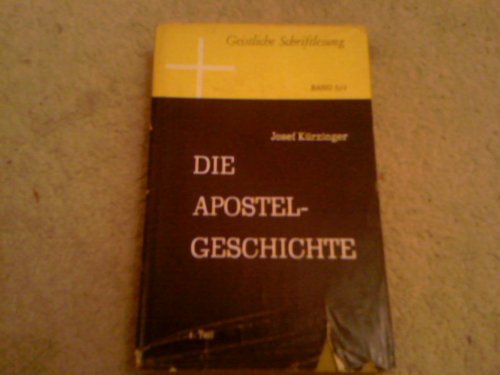Die Apostelgeschichte; Teil 1. Geistliche Scriftlesung 5/1 - Kürzinger, Josef